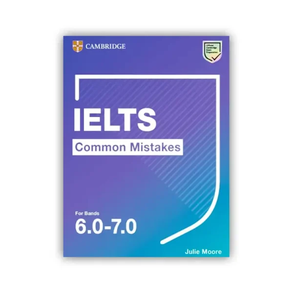 Cambridge IELTS Common Mistakes 6.0-7.0