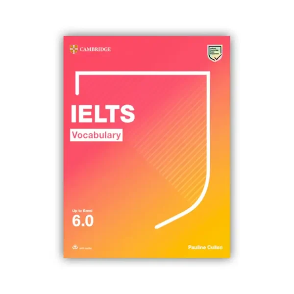Cambridge IELTS Vocabulary Up to band 6